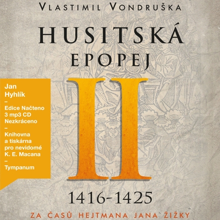 Husitská epopej II. - Za časů hejtmana Jana Žižky (1416–1425)