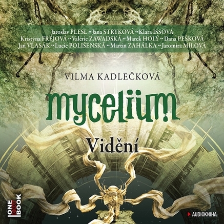 Mycelium IV: Vidění