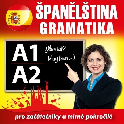 Španělská gramatika pro začátečníky a mírně pokročilé A1, A2