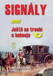 Signály aneb ještě se troubí a bubnuje