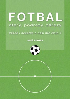 FOTBAL aféry, podrazy, zářezy