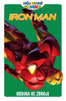 Můj první komiks: Iron Man - Hrdina ve zbroji