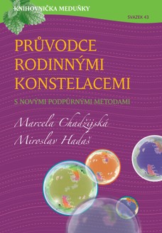 Knihovnička MeduňkyKM43 Průvodce rodinnými konstelacemi - Marcela Chadžijská a Miroslav Hadaš