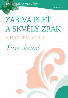 Knihovnička Meduňky KM49 Zářivá pleť a skvělý zrak v každém věku - Yvona Švecová