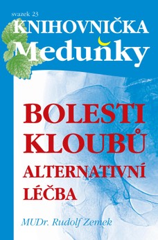 Knihovnička Meduňky KM23 Bolesti kloubů, Alternativní léčba - MUDr. Rudolf Zemek