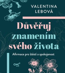 Důvěřuj znamením svého života - Afirmace