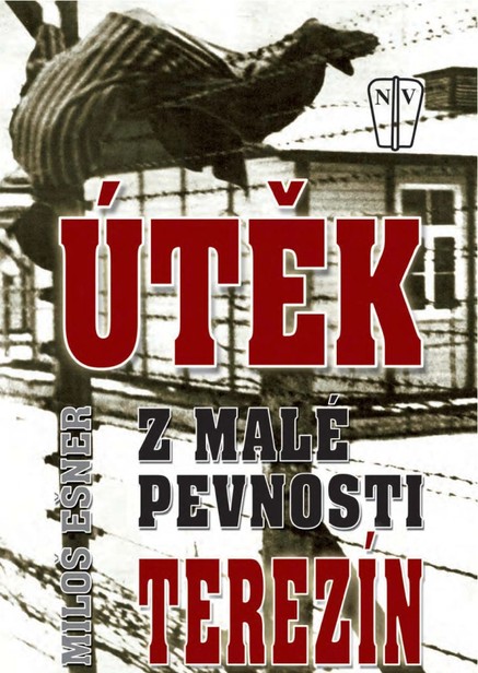 Útěk z malé pevnosti Terezín