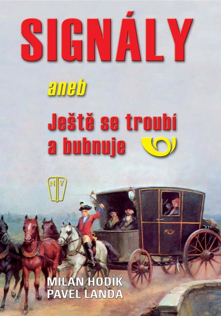 Signály aneb ještě se troubí a bubnuje