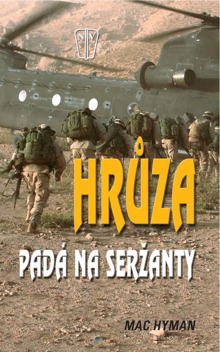 Hrůza padá na seržanty