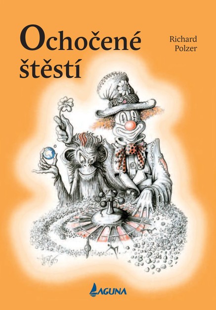 Ochočené štěstí - Richard Polzer