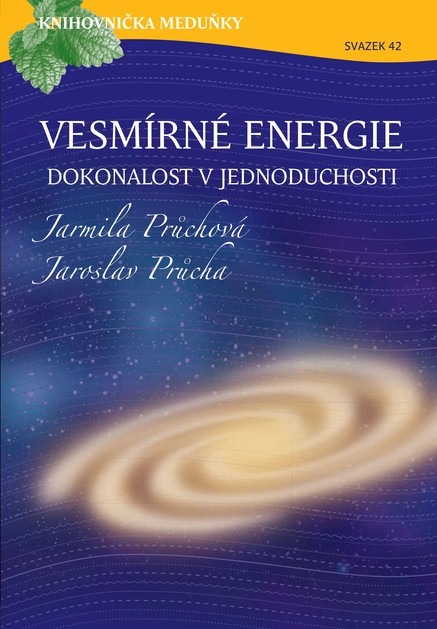 Knihovnička Meduňky KM42 Vesmírné energie, dokonalost v jednoduchosti - Jarmila Průchová a Jaroslav Průcha