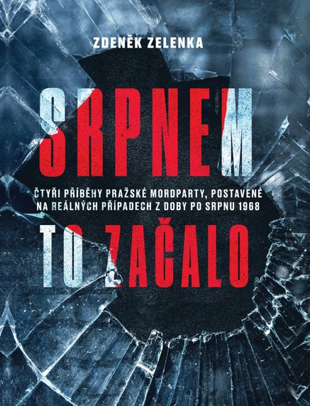 Srpnem to začalo