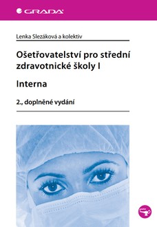 Ošetřovatelství pro střední zdravotnické školy I - Interna