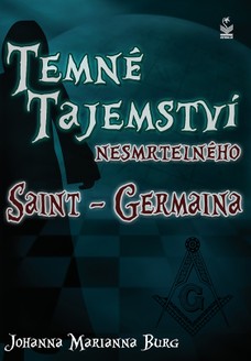 Temné tajemství nesmrtelného Saint-Germaina