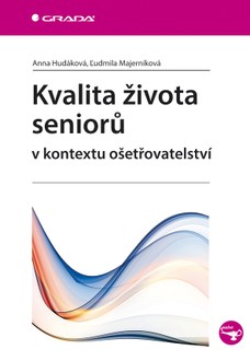 Kvalita života seniorů v kontextu ošetřovatelství