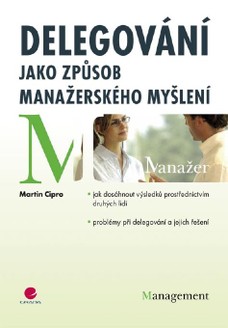 Delegování jako způsob manažerského myšlení