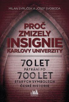 Proč zmizely insignie Karlovy univerzity