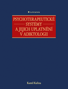 Psychoterapeutické systémy a jejich uplatnění v adiktologii