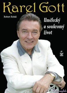 Karel Gott - umělecký a soukromý život