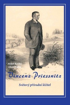 Vincenz Priessnitz - Světový přírodní léčitel