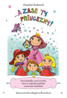 A zase ty princezny!