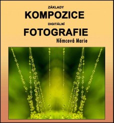 Základy kompozice digitální fotografie