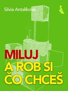 Miluj – a rob si, čo chceš