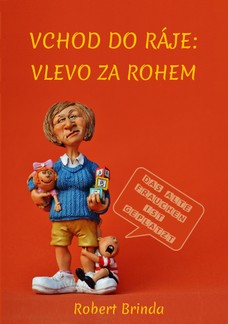 Vchod do ráje: Vlevo za rohem