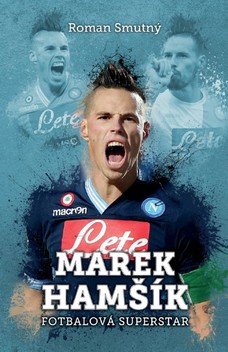 Marek Hamšík: fotbalová superstar