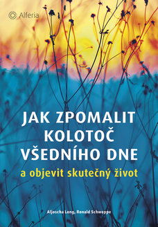 Jak zpomalit kolotoč všedního dne