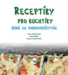 Receptíky pro kuchtíky: Hurá za dobrodružstvím!