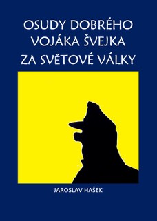 Osudy dobrého vojáka Švejka za světové války