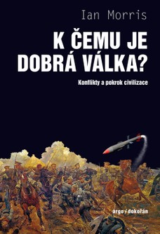 K čemu je dobrá válka?