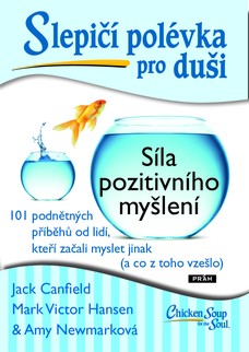 Slepičí polévka pro duši: Síla pozitivního myšlení