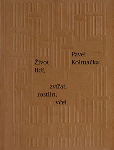 Život lidí, zvířat, rostlin, včel