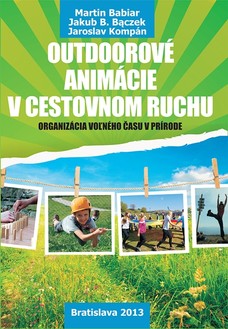 Outdoorové animácie v cestovnom ruchu