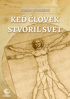 Keď človek stvoril svet