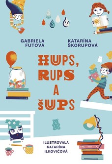 Hups, Rups a Šups