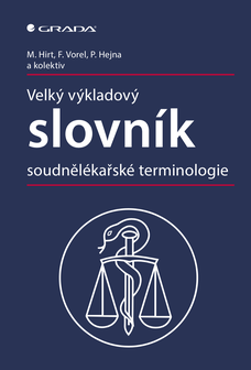 Velký výkladový slovník soudnělékařské terminologie