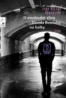 O osudovém vlivu Davida Bowieho na holky