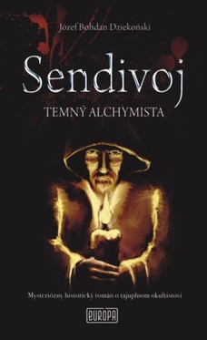 Sendivoj - Temný alchymista