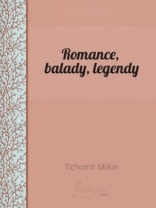 Romance, balady, legendy