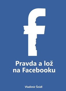 Pravda a lož na Facebooku