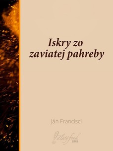 Iskry zo zaviatej pahreby