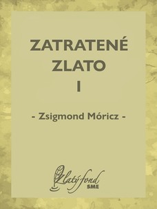 Zatratené zlato I