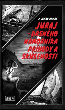 Juraj – drsného námorníka príhody a skúsenosti