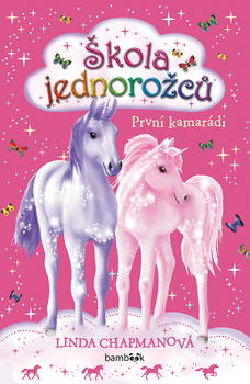 Škola jednorožců – První kamarádi