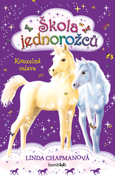 Škola jednorožců – Kouzelná oslava