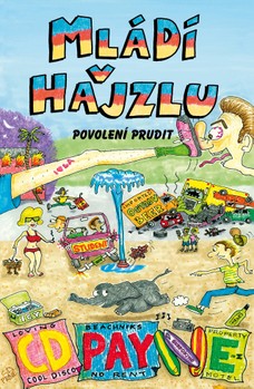 Mládí v hajzlu: Povolení prudit