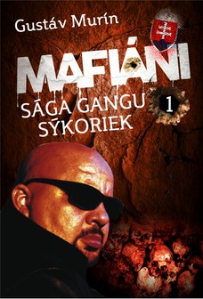 Mafiáni - Sága gangu Sýkoriek I.